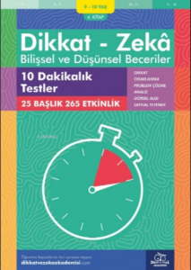 10 Dakikalık Testler ( 9 - 10 Yaş 4.Kitap, 265 Etkinlik );Dikkat – Zekâ - Bilişsel ve Düşünsel Beceriler
