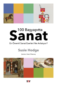 100 Başyapıtta Sanat;En Önemli Sanat Eserleri Ne Anlatıyor?
