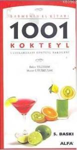 1001 Kokteyl - Barmenin El Kitabı; Uluslararası Kokteyl Tarifleri