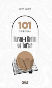 101 Soruda Kur’Ân-I Kerim Ve Tefsir