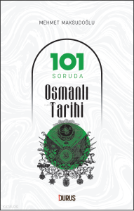 101 Soruda Osmanlı Tarihi