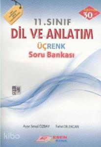 11. Sınıf Dil ve Anlatım Üçrenk Soru Bankası