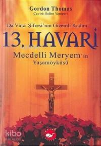 13. Havari; Mecdelli Meryem'in Yaşamöyküsü