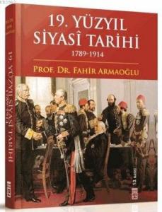 19. Yüzyıl Siyasî Tarihi 1789 - 1914 (Ciltli)