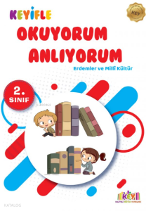 2. Sınıf Keyifle Okuyorum Anlıyorum - Erdemler ve Milli Kültür
