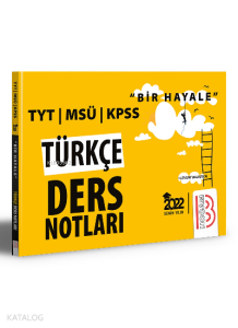 2022 Bir Hayale Serisi TYT - KPSS - MSÜ Türkçe Ders Notları