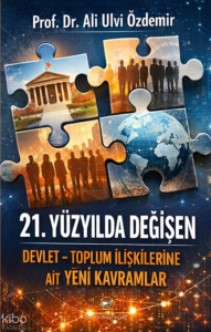 21.Yüzyılda Değişen Devlet-Toplum ilişkilerine Ait Yeni Kavramlar