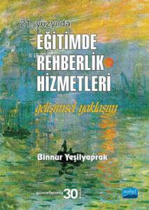 21.Yüzyılda Eğitimde Rehberlik Hizmetleri - Gelişimsel Yaklaşım