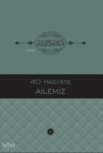 40 Hadiste Ailemiz