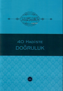 40 Hadiste Doğruluk