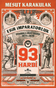93 Harbi;1877-1878 Osmanlı-Rus Savaşı
