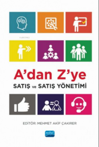 A’dan Z’ye Satış ve Satış Yönetimi