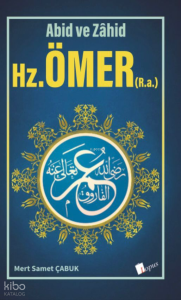 Abid ve Zahid - Hz. Ömer (R.a)