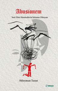 Abusionem (Yeni Dini Hareketlerin İstismar Dünyası)