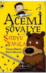 Acemi Şövalye; Şatoyu Yakala