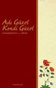 Adı Güzel Kendi Güzel Peygamberimize (s.a.v) Şiirler