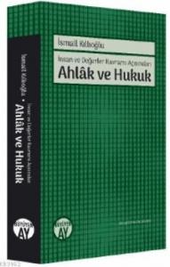 Ahlâk ve Hukuk; İnsan ve Değerler Kavramı Açısından