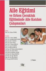 Aile Eğitimi ve Erken Çocukluk Eğitiminde Aile Katılım Çalışmaları