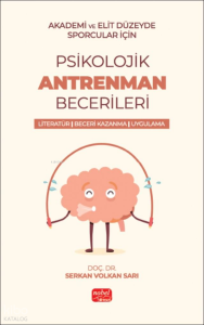 Akademik ve Elit Düzeyde Sporcular İçin Psikolojik Antrenman Becerileri - Literatür - Beceri Kazanma