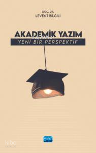 Akademik Yazım;Yeni Bir Perspektif