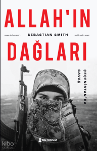 Allah'ın Dağları - Çeçenistan'da Savaş;Orada Bir Ülke Var 1