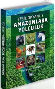 Amazonlara Yolculuk; Yeşil Okyanus