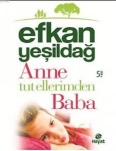 Anne Tut Ellerimden Baba