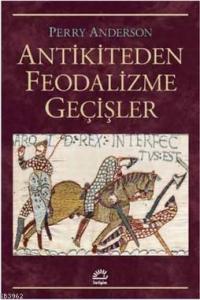 Antikiteden Feodalizme Geçişler