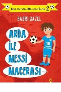 Arda ile Messi Macerası - Arda ile Futbol Macerası Serisi 2