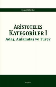Aristoteles Kategoriler 1; Adaş, Anlamdaş ve Türev