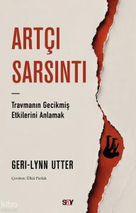Artçı Sarsıntı;Travmanın Gecikmiş Etkilerini Anlamak
