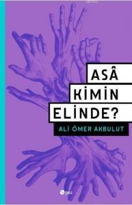 Asa Kimin Elinde?