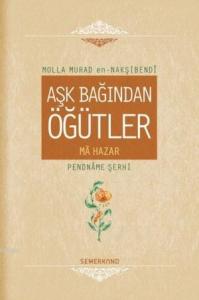 Aşk Bağından Öğütler (Ciltli)