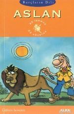 Aslan; Burçların Dili  (23 Temmuz - 22 Ağustos)