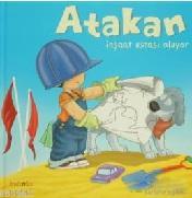 Atakan İnşaat Ustası Oluyor (Sert Kapak)