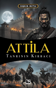 Atila;Tanrının Kırbacı