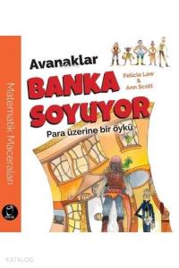 Avanaklar Banka Soyuyor; Para Üzerine bir Öykü