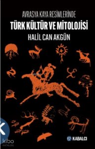 Avrasya Kaya Resimlerinde Türk Kültür ve Mitolojisi