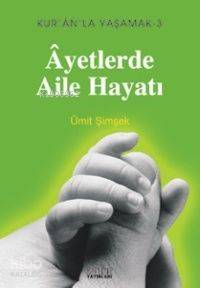 Ayetlerle Aile Hayatı