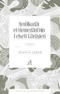Aynülkudât el-Hemedânî'nin Felsefi Görüşleri