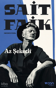 Az Şekerli;Kitaplarına Girmemiş Öyküler