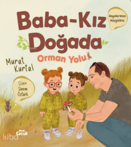 Baba Kız Doğada - Orman Yolu’