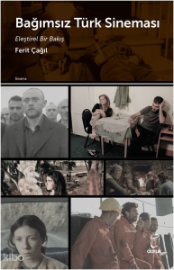 Bağımsız Türk Sineması ;Eleştirel Bir Bakış