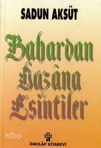Bahardan Hazâna Esintiler