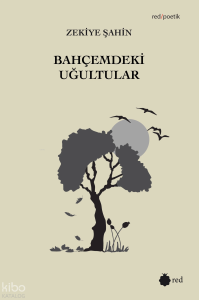 Bahçemdeki Uğultular