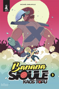 Banana Sioule;Kaos Topu 3.Cilt