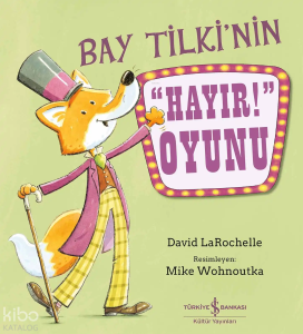 Bay Tilki'nin "Hayır!" Oyunu