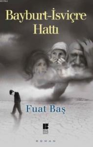 Bayburt - İsviçre Hattı