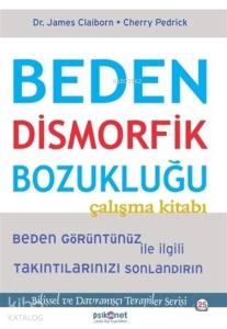 Beden Dismorfik Bozukluğu Çalışma Kitabı