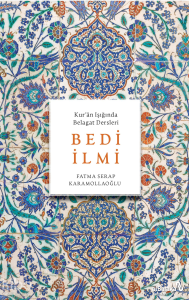 Bedi İlmi - Kur'an Işığında Belagat Dersleri
